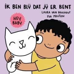 Hey Baby, ik ben blij dat je er bent - Eva Mouton