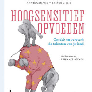 Hoogsensitief opvoeden