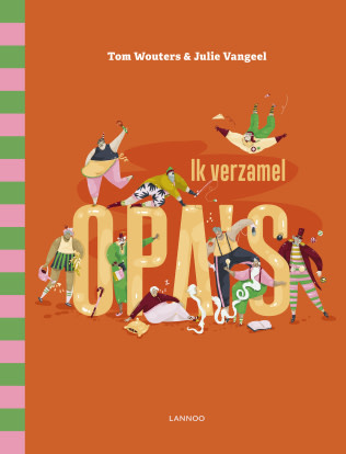 Ik verzamel opa's - Tom Wouters Ik verzamel opa's - Tom Wouters