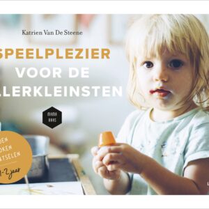 Speelplezier voor de allerkleinsten - 1-2 jaar - Katrien Van De Steene